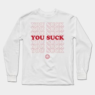 You Suck - Red Long Sleeve T-Shirt